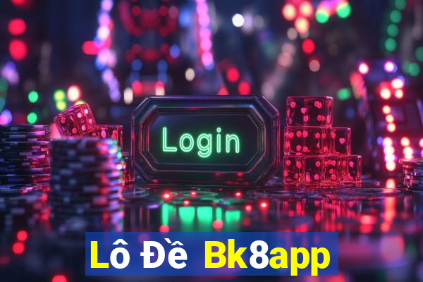 Lô Đề Bk8app