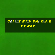 Cài đặt miễn phí của Beeway