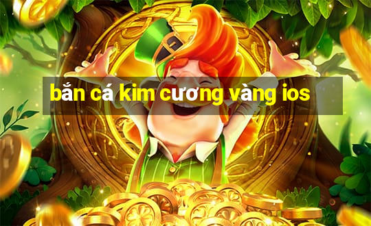 bắn cá kim cương vàng ios