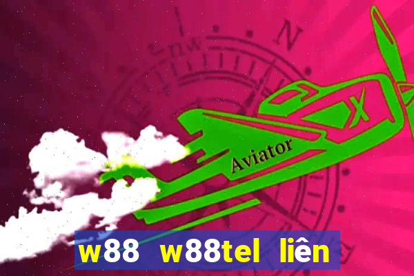 w88 w88tel liên hệ zalo