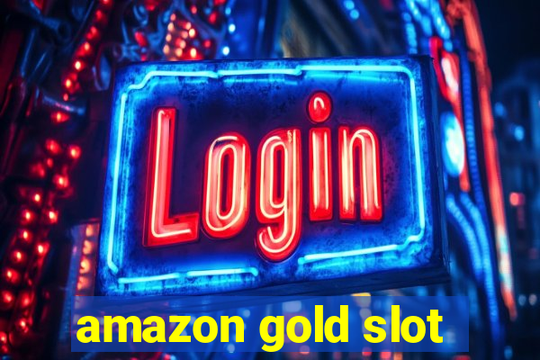 amazon gold slot