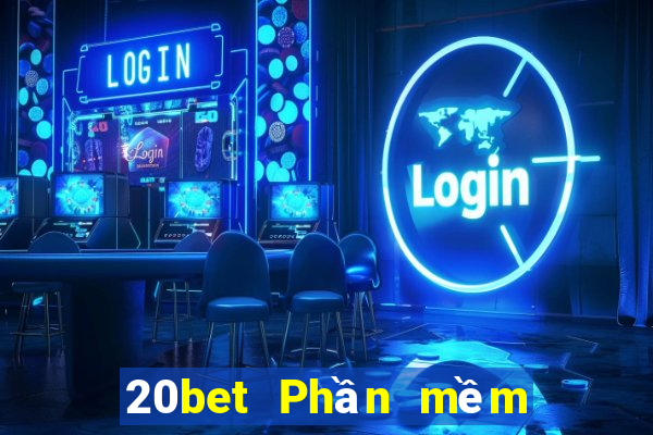 20bet Phần mềm xổ số thành công