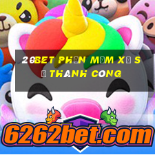 20bet Phần mềm xổ số thành công