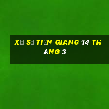 xổ số tiền giang 14 tháng 3