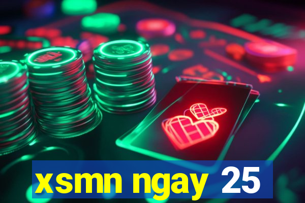 xsmn ngay 25