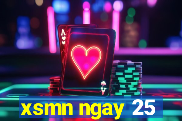 xsmn ngay 25