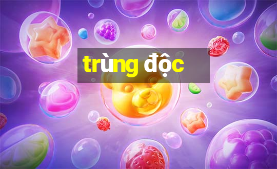 trùng độc