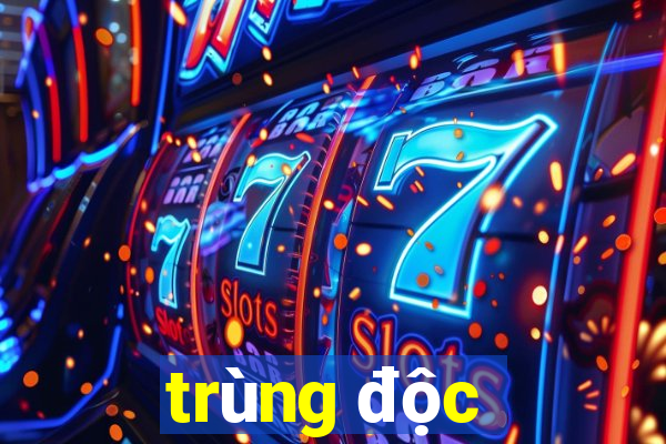 trùng độc