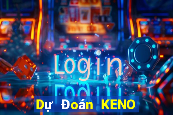 Dự Đoán KENO ngày 2