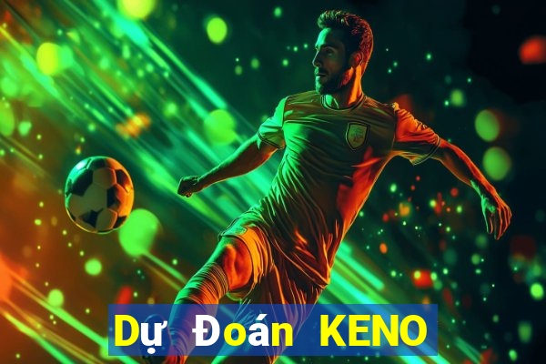 Dự Đoán KENO ngày 2