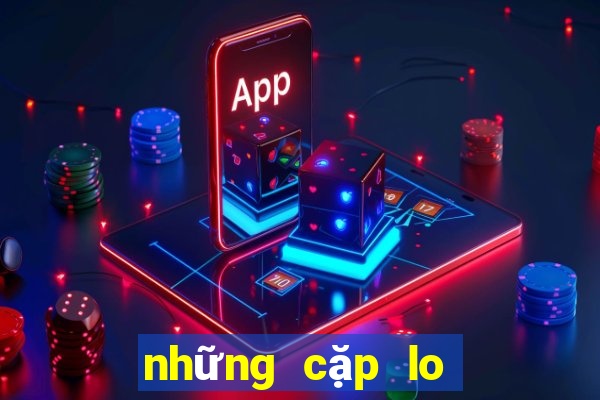 những cặp lo lau ve mien nam