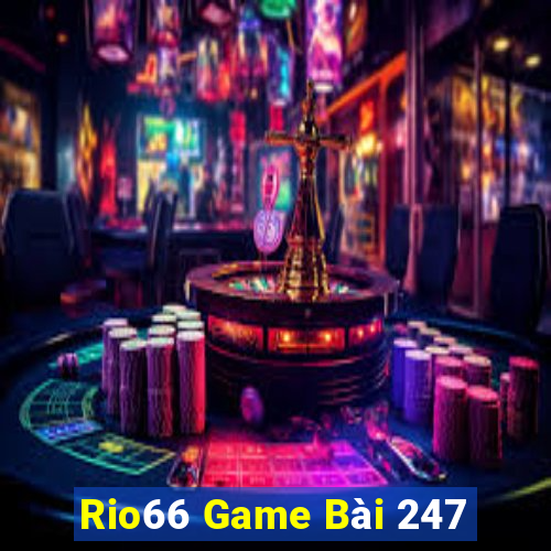 Rio66 Game Bài 247