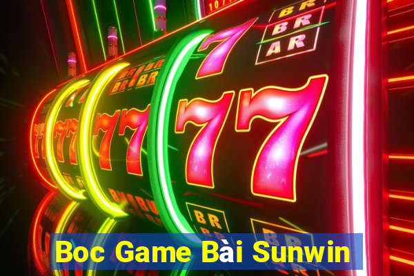 Boc Game Bài Sunwin