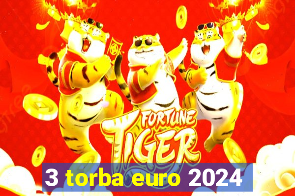 3 torba euro 2024