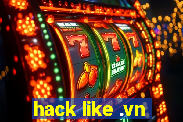 hack like .vn