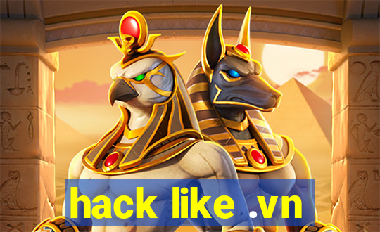 hack like .vn