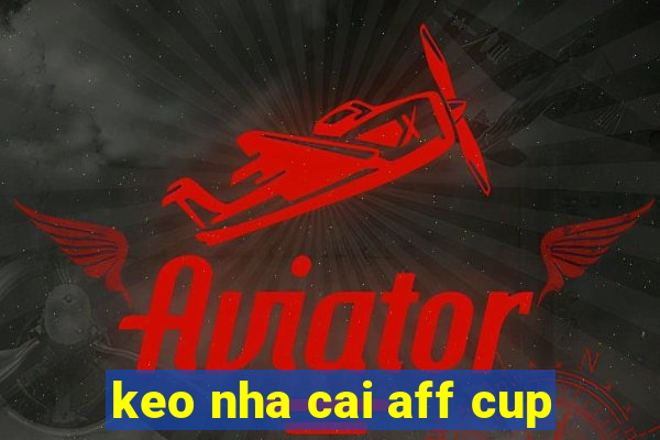 keo nha cai aff cup