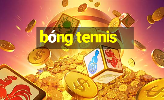 bóng tennis