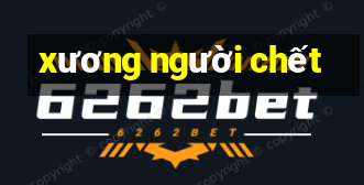 xương người chết