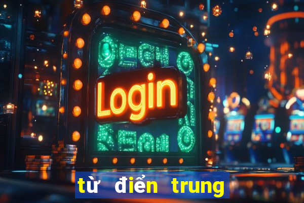 từ điển trung việt việt trung