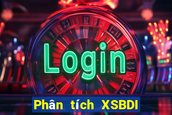 Phân tích XSBDI ngày 20