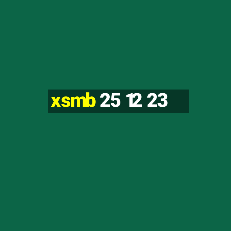 xsmb 25 12 23