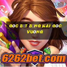 góc bẹt bằng hai góc vuông