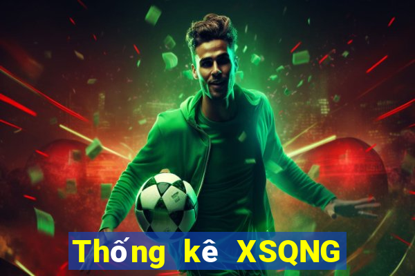 Thống kê XSQNG ngày 28