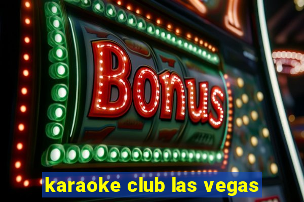 karaoke club las vegas