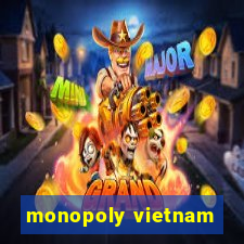 monopoly vietnam