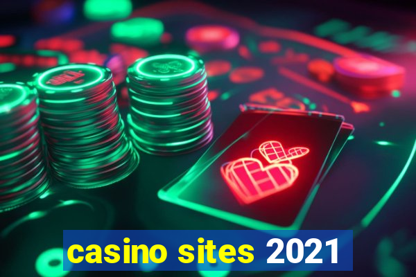 casino sites 2021