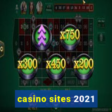 casino sites 2021