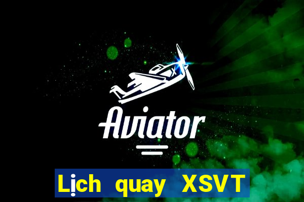 Lịch quay XSVT ngày 15