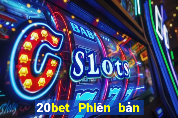 20bet Phiên bản cũ của Fun88 Caike.com