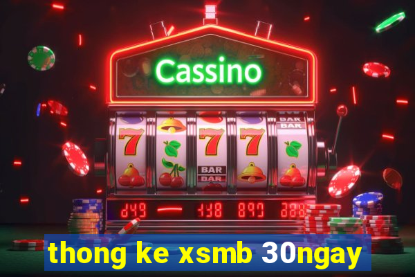 thong ke xsmb 30ngay