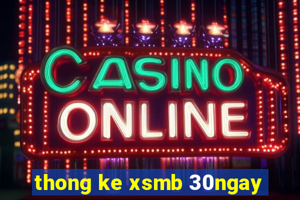 thong ke xsmb 30ngay