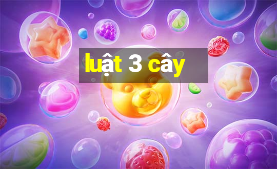 luật 3 cây