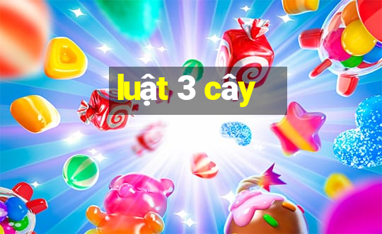 luật 3 cây