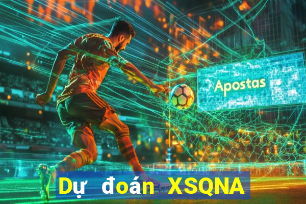 Dự đoán XSQNA ngày 4