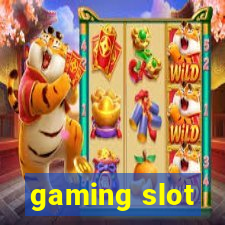 gaming slot