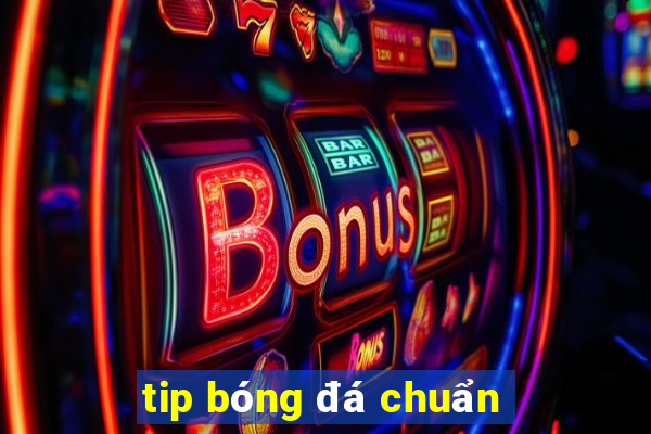 tip bóng đá chuẩn