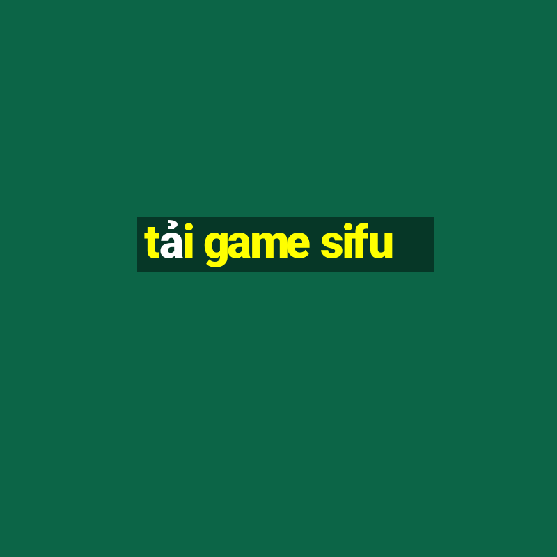 tải game sifu