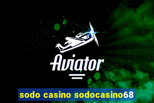 sodo casino sodocasino68