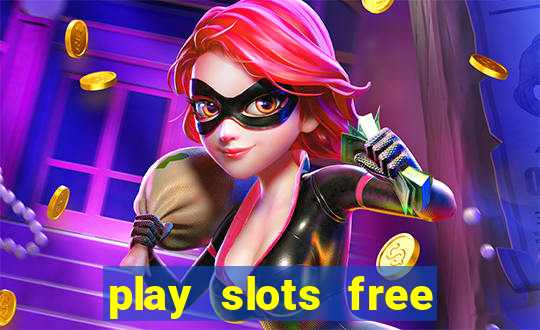 play slots free win real money no deposit