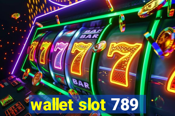 wallet slot 789