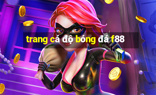 trang cá độ bóng đá f88