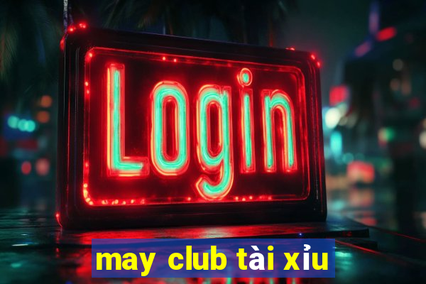 may club tài xỉu