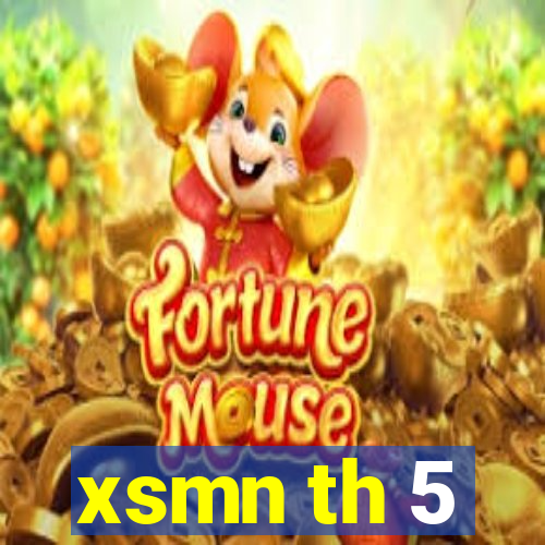 xsmn th 5