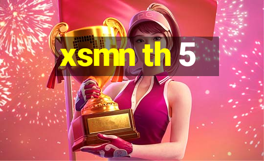 xsmn th 5