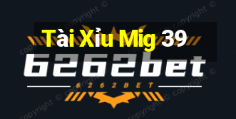 Tài Xỉu Mig 39